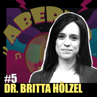 episode #5 Aberto x Dr. Britta Hölzel from the I AM - Institute for Mindfulness and Meditation artwork