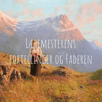 Læremesterens fortellinger og Faderen