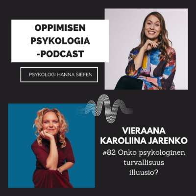 episode #82 Onko psykologinen turvallisuus illuusio? / Karoliina Jarenko, organisaatiokonsultti artwork