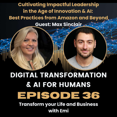 episode Cultivating Impactful Leadership in the Age of Innovation & AI: Best Practices from Amazon and Beyond artwork