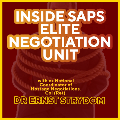 episode The Hostage Whisperer: Inside SAPS' Elite Negotiation Unit with Dr Ernst Strydom artwork