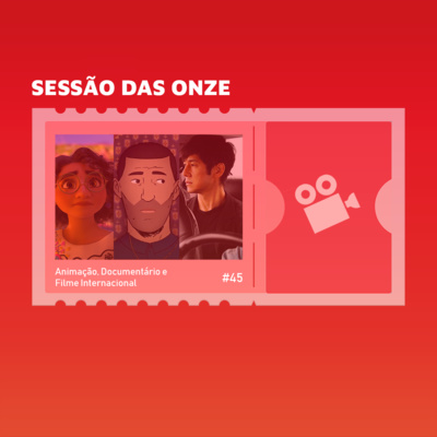 episode 45# Oscar 2022 - Animação, Documentário e Filme Internacional artwork