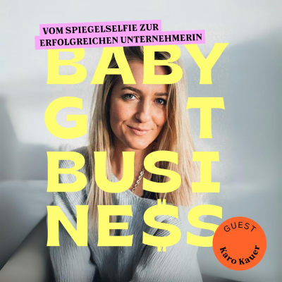 episode Karo Kauer: Vom Spiegelselfie zur erfolgreichen Unternehmerin [Best of BGB] artwork