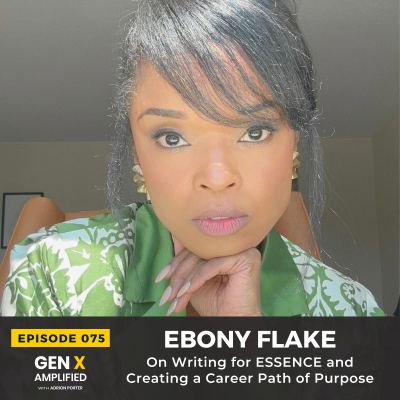 episode 075: Ebony Flake on Writing for ESSENCE and Creating a Career Path of Purpose artwork