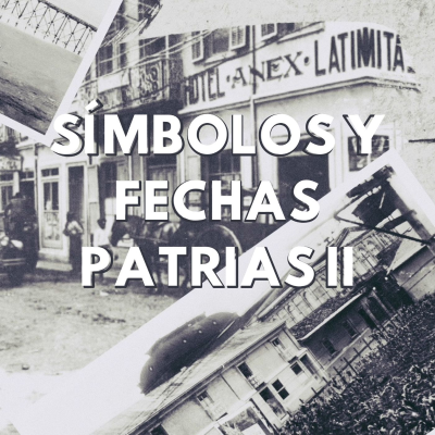 episode UN VIAJE POR LA HISTORIA: Símbolos y Fechas Patrias Parte II. artwork