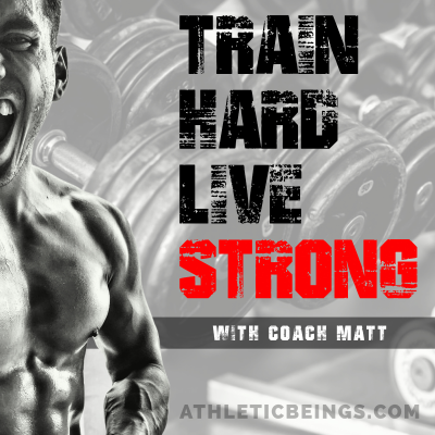 Train Hard Live Strong