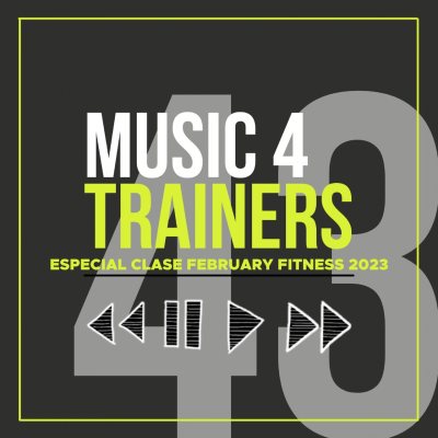 episode Music 4 Trainers 43 - Especial Clase February Fitness 2023 artwork