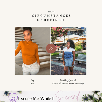 episode 8 | Circumstances undefined feat. Destiny Jewel artwork