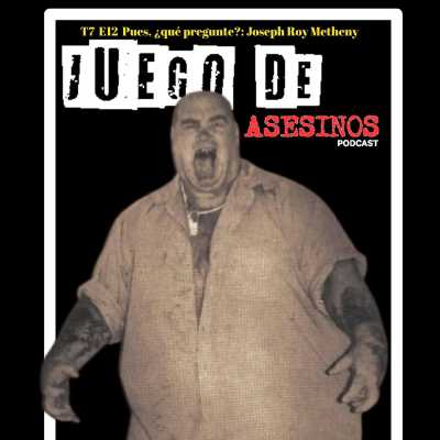 episode T7 E12 Pues, ¿qué pregunte?: Joseph Roy Metheny artwork