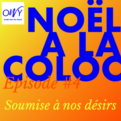 episode [Extrait] Noël à la coloc - épisode 4 : Soumise à nos désirs artwork