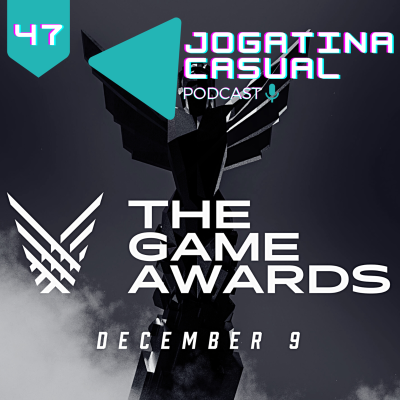 episode 47 - THE GAME AWARDS 2021 artwork