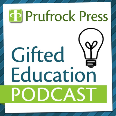 Gifted Education Podcast - The Prufrock Press Blog