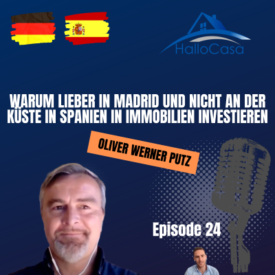 episode #24 Warum lieber in Madrid und nicht an der Küste in Spanien in Immobilien investieren und über Immobilien in Madrid und in Acalcá de Henares in Spanien mit einem deutschen Makler vor Ort artwork