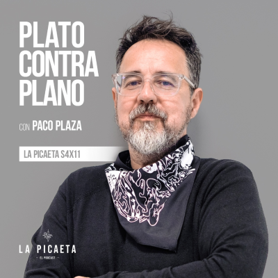 episode PLATO CONTRAPLANO con Paco Plaza | La Picaeta S4E11 artwork