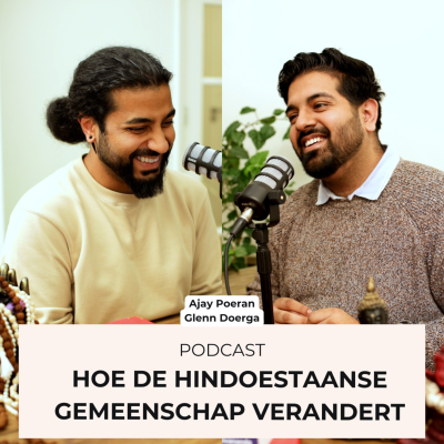 episode Podcast Hoe de Hindoestaanse Gemeenschap Verandert - Ajay Poeran & Glenn Doerga artwork
