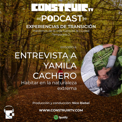 episode Entrevista a Yamila Cachero. Habitar en la naturaleza extrema artwork