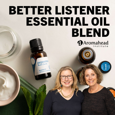 episode Be a Better Listener with Essential Oils artwork