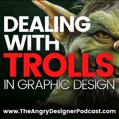 episode Trolls, Critics, & Constructive Feedback: The Battle Every Graphic Designer Must Fight artwork