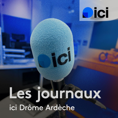 episode Le journal de 8h, ici Drôme Ardèche artwork