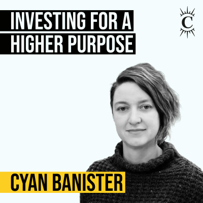 episode Cyan Banister - Investing for a Higher Purpose - [Invest Like the Best, CLASSICS] artwork