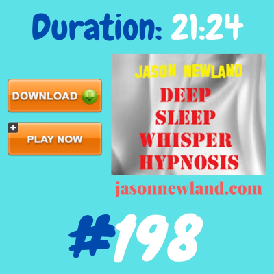 episode #198 Deep Sleep Whisper Hypnosis (Jason Newland) (6th March 2020) 10 HOURS TALKING WITH MUSIC artwork