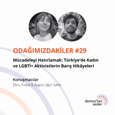 episode Mücadeleyi Hatırlamak: Türkiye’de Kadın ve LGBTİ+ Aktivistlerin Barış Hikâyeleri artwork