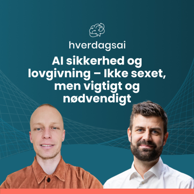 episode AI sikkerhed og lovgivning – Ikke sexet, men vigtigt og nødvendigt artwork