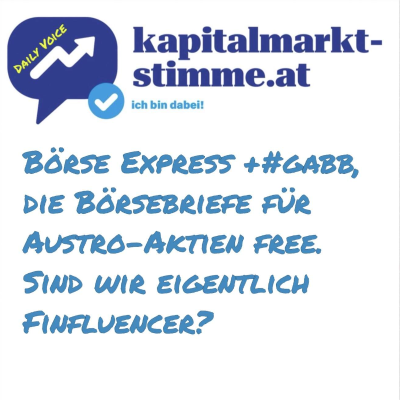 episode kapitalmarkt-stimme.at daily voice 196/365: Börse Express +#gabb, die Börsebriefe für Austro-Aktien free. Sind wir eigentlich Finfluencer? artwork