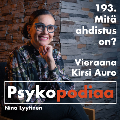 episode 193. Mitä ahdistus on? Vieraana Kirsi Auro. artwork