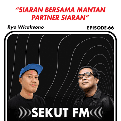 episode Eps 66 - Tempat Favorit Kami yang Sudah Tutup feat Ryo Wicaksono #SekutFM artwork
