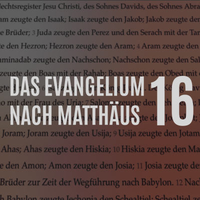 episode Matthäus Kap. 16 – Vers für Vers (Teil 2) artwork
