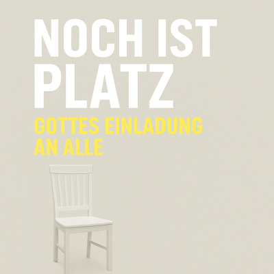 episode Noch ist Platz! – Gottes Einladung an alle artwork