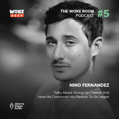 episode #05 NINO FERNANDEZ: Talks About Giving Up Cheese And How He Convinced His Parents To Go Vegan artwork