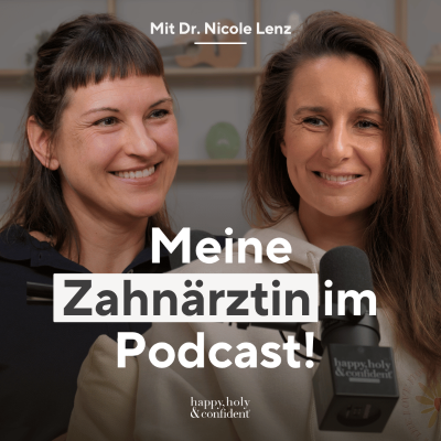 episode Deine Zähne zeigen, ob du dich emotional abgrenzen kannst – Dr. Nicole Lenz artwork