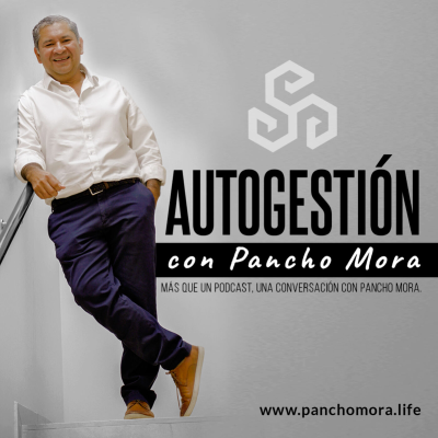 Autogestión con Pancho Mora - podcast