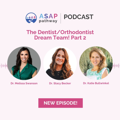 episode Ep.33, The Dentist/Ortho Dream Team! PART 2, Drs. Melissa Swanson and Katie Bullwinkel artwork