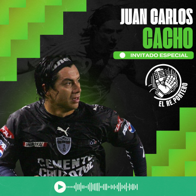 episode 118 JUAN CARLOS CACHO | MARCAMOS ÉPOCA CON EL PACHUCA | PUDE HABER DADO MÁS EM CRUZ AZUL | PUMAS artwork