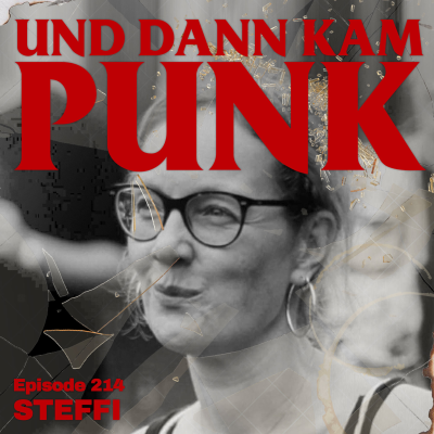 episode 214: Steffi - Und dann kam Punk artwork