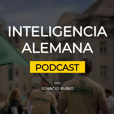 episode Inteligencia Alemana: ¿quiénes son los Ciudadanos del Reich, la amenaza de Alemania? artwork