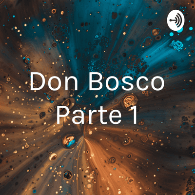 episode Don Bosco Parte 1 (Trailer) artwork
