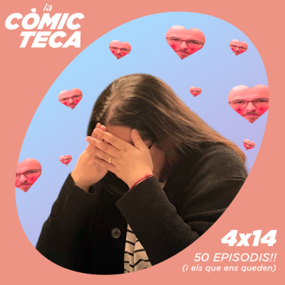 episode La Còmicteca 4x14 - 50 EPISODIS!! (i els que ens queden) artwork