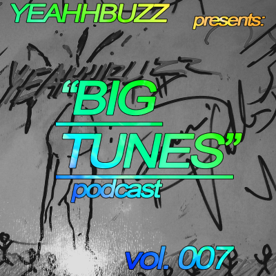episode BIG TUNES Podcast Vol. 7 artwork