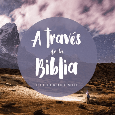 Deuteronomio - A través de la Biblia
