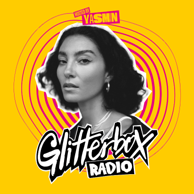 episode Glitterbox Radio Show 419: Hosted By Yasmin artwork