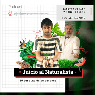 episode Juicio al Naturalista "Sé testigo de su defensa" artwork