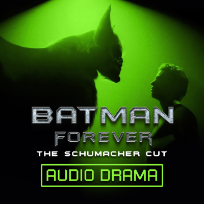 episode Batman Forever | The Schumacher Cut (Audio Drama) artwork