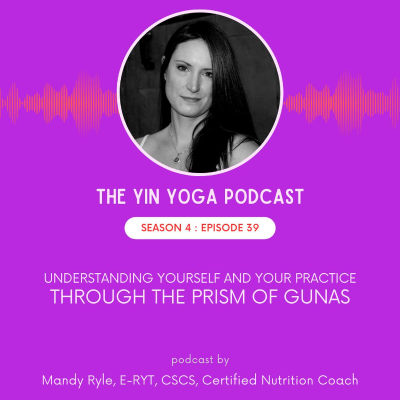 episode Understanding Yourself and Your Practice Through the Prism of The Gunas artwork
