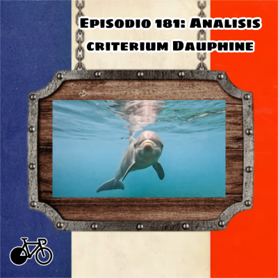 episode 181. Análisis Critérium du Dauphiné 2025 artwork