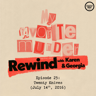 episode Rewind with Karen & Georgia - Episode 25: Twenty Knives artwork