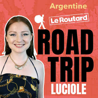 episode Argentine - Road Trip, le podcast du Routard artwork
